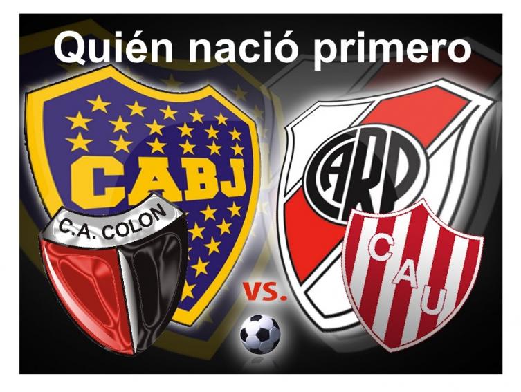 COLÓN O UNIÓN, RIVER O BOCA. ¿QUIÉN NACIÓ PRIMERO?
