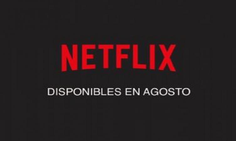 Los estrenos de Netflix en agosto