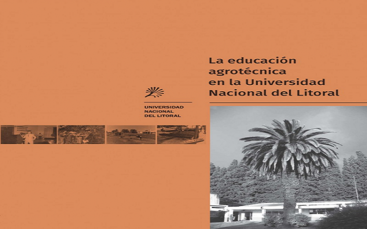 El libro sobre los orígenes de la Escuela Granja de la UNL