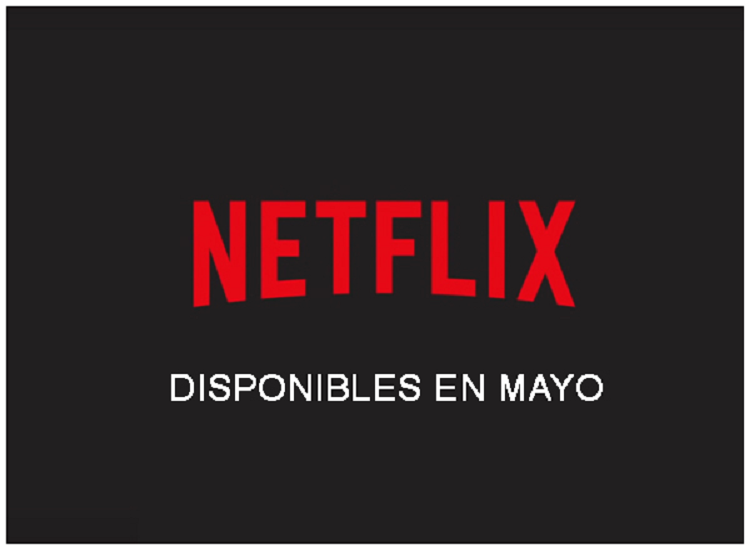 Los estrenos de Netflix en mayo