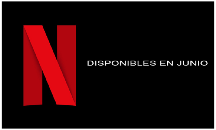Los estrenos de Netflix en junio