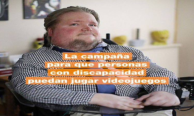 La campaña para que personas con discapacidad puedan jugar videojuevos #Gaming
