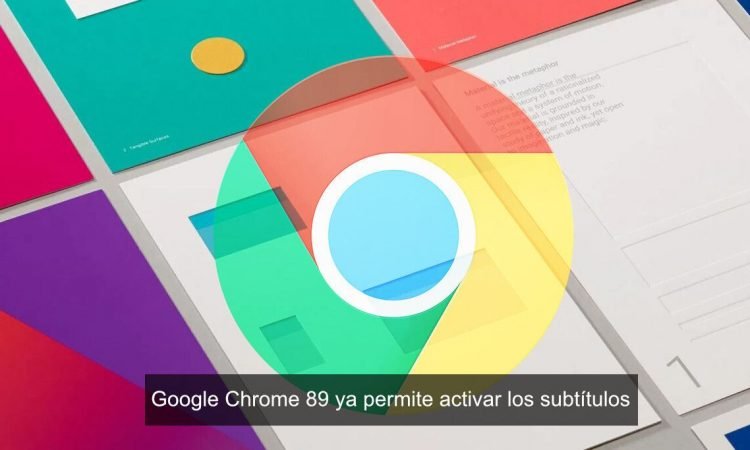 Google Chrome añade subtítulos automáticos: cómo se pueden activar