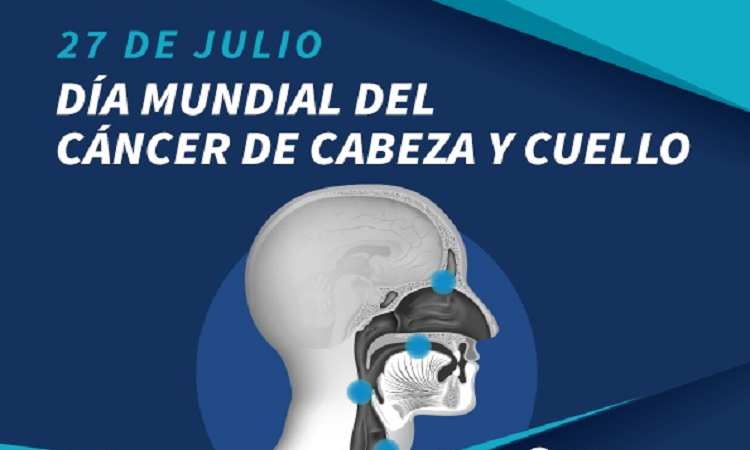 27 de Julio Día Mundial del Cáncer de Cabeza y Cuello