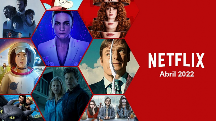 Netflix: Series y películas que llegarán en abril