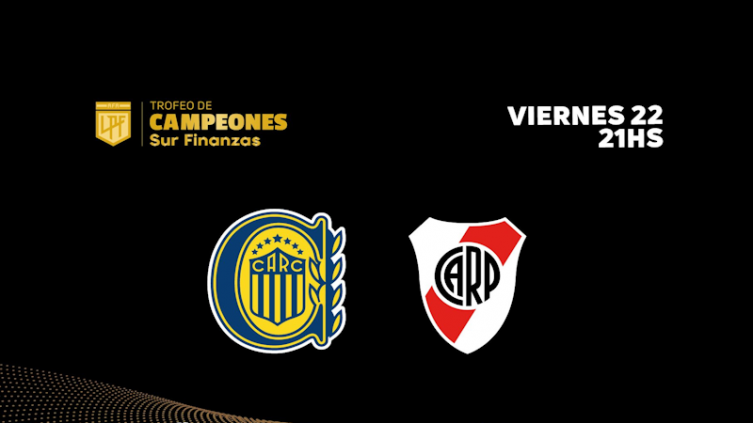River vs. Rosario Central, por el Trofeo de Campeones: hora y TV